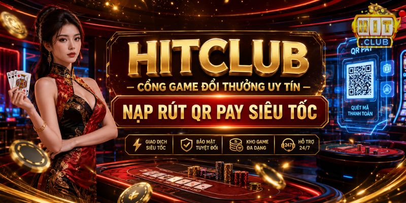 Hitclub ⭐ Link Tải Hitclub Nhận Thưởng Nạp Đầu Lên Tới 999K HITCLUB cổng game bài đổi thưởng trực tuyến